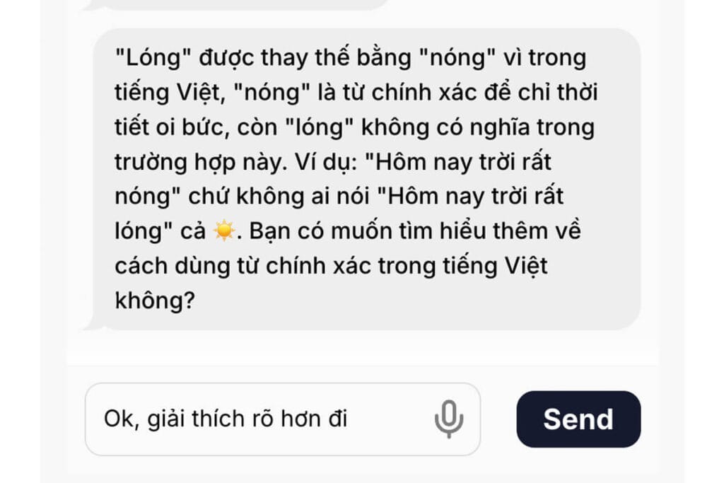 Người dùng có thể đặt thêm câu hỏi để làm rõ thêm về lỗi sai, cũng như học thêm về ngữ pháp.